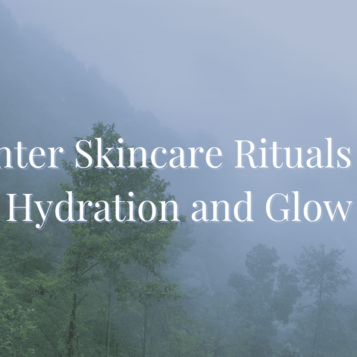 My Winter Skincare Rituals for Hydration and Glow