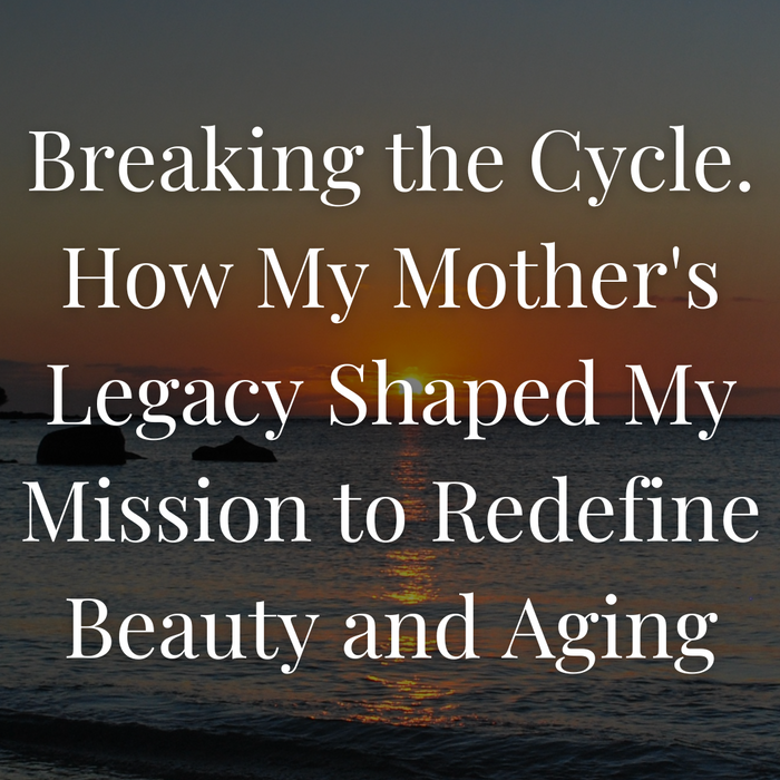 How My Mother's Legacy Shaped My Mission - SkinGlow Alchemy